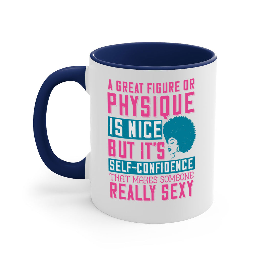 A great figure or physique is nice but its selfconfidence that makes someone really sexy Style 40#- Afro - Black-Mug / Coffee Cup
