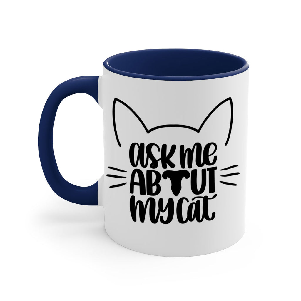 Ask Me About My Cat Style 77#- cat-Mug / Coffee Cup