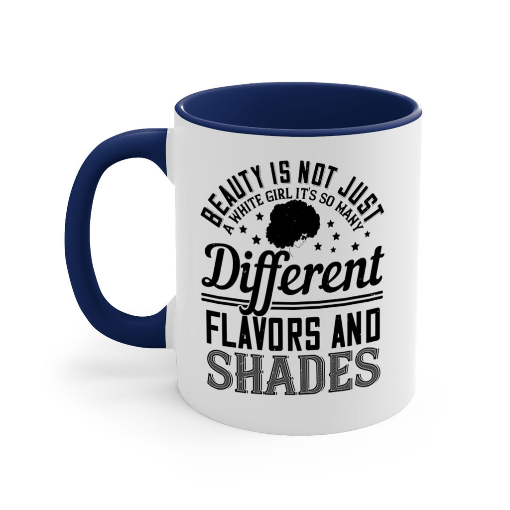Beauty is not just a white girl Its so many different flavors and shades Style 38#- Afro - Black-Mug / Coffee Cup