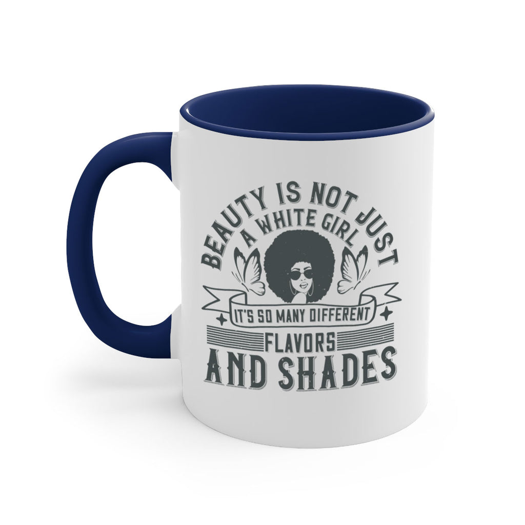 Beauty is not just a white girl Its so many different flavors and shades Style 39#- Afro - Black-Mug / Coffee Cup