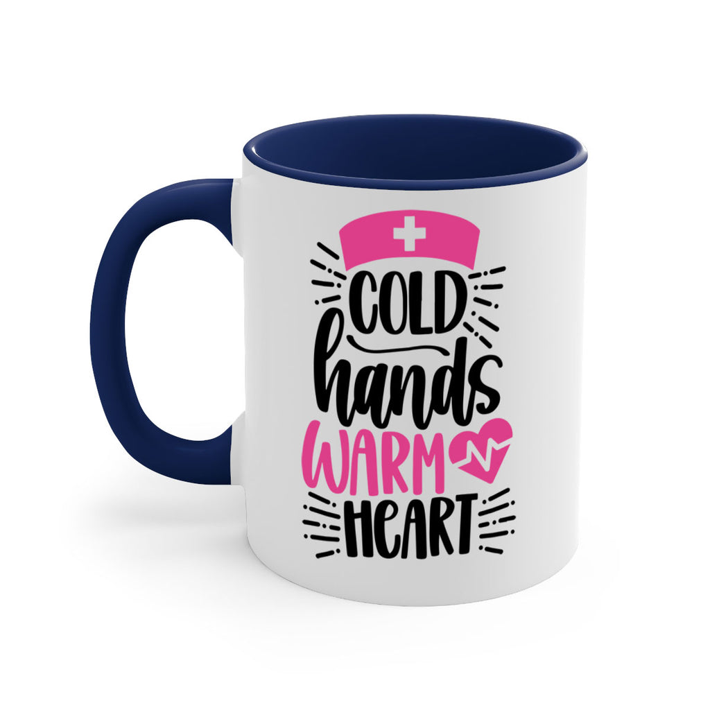 Cold Hands Warm Heart Style Style 206#- nurse-Mug / Coffee Cup