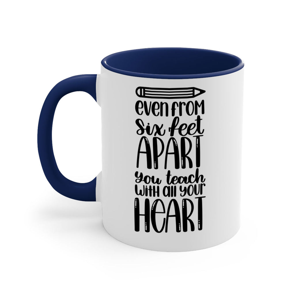 Even From Six Feet Apart Style 74#- teacher-Mug / Coffee Cup