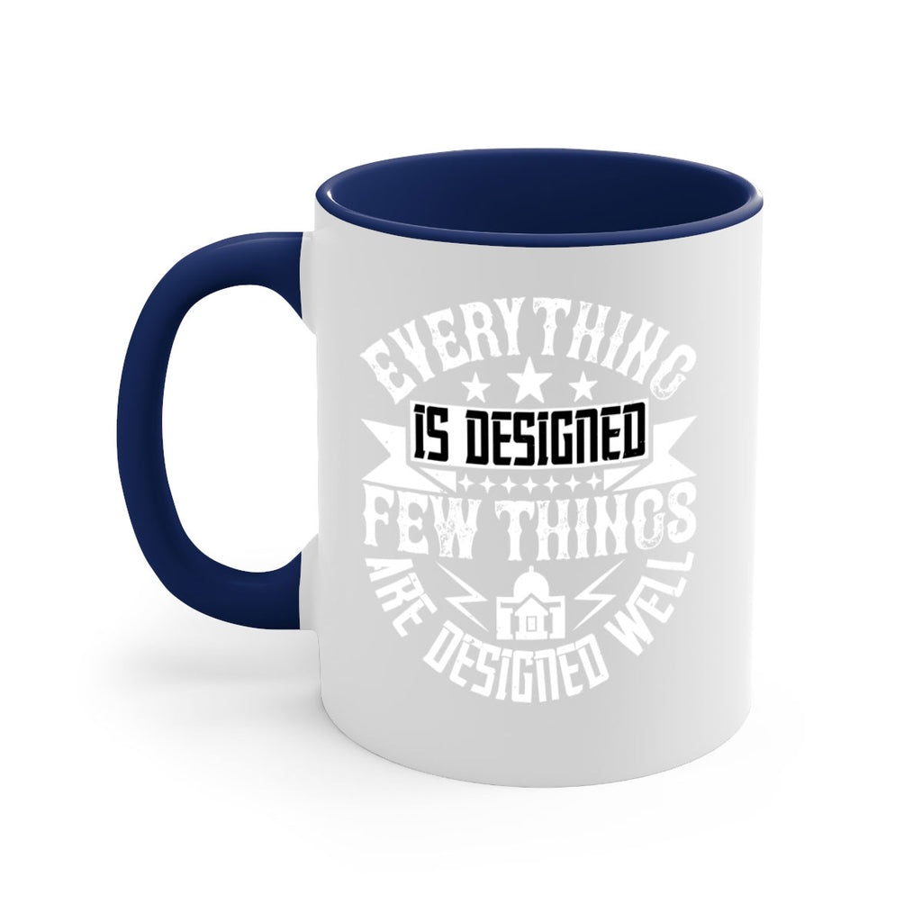 Everything is designed Few things are designed well Style 43#- Architect-Mug / Coffee Cup
