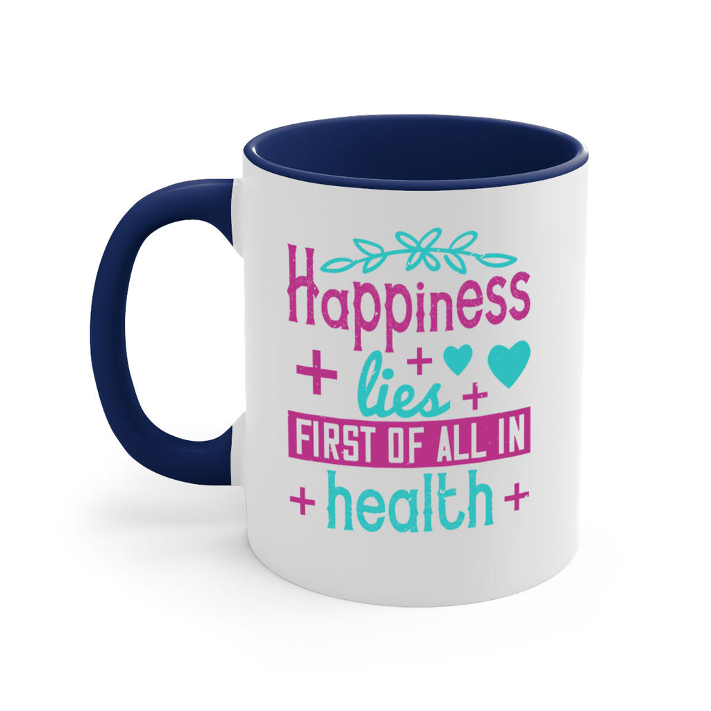 Happiness lies first of all in health Style 45#- World Health-Mug / Coffee Cup