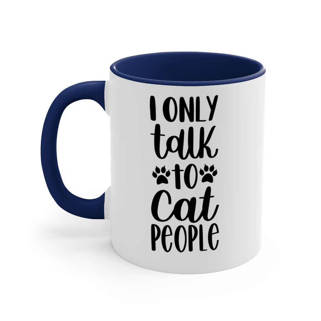 I Only Talk To Cat People Style 94#- cat-Mug / Coffee Cup