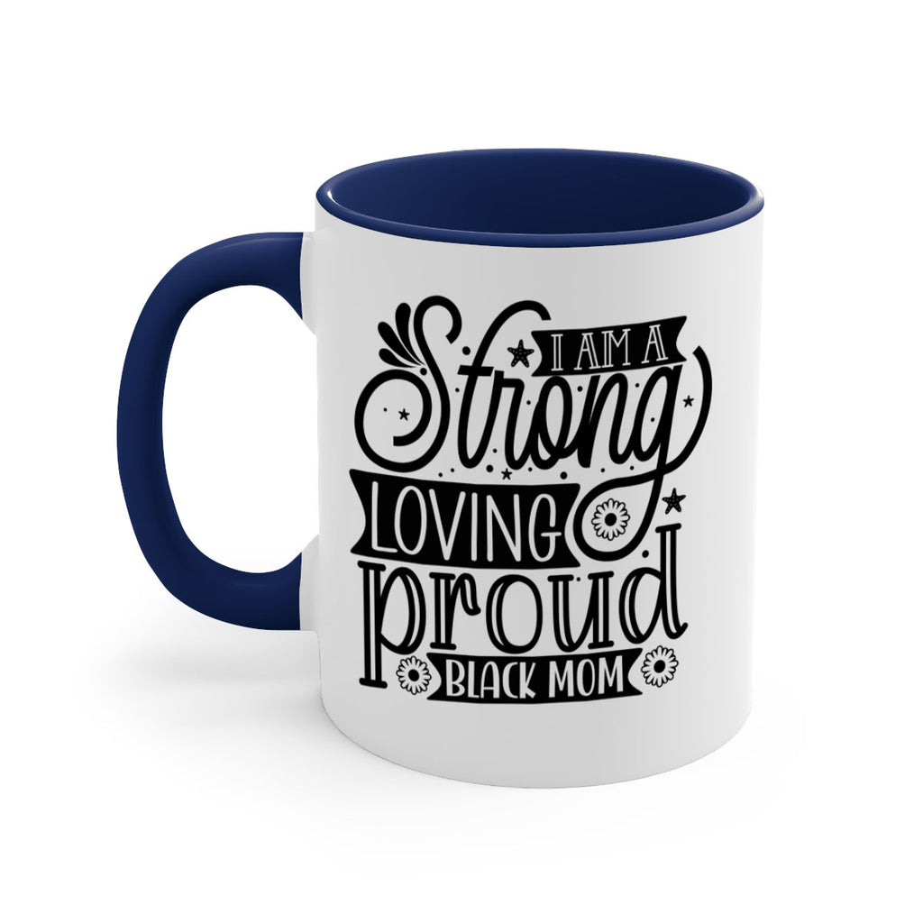 I am a strong loving proud black mom Style 35#- Black women - Girls-Mug / Coffee Cup