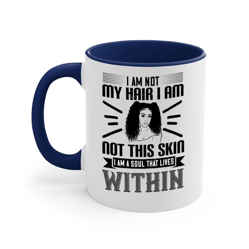 I am not my hair I am not this skin I am a soul that lives within Style 30#- Afro - Black-Mug / Coffee Cup