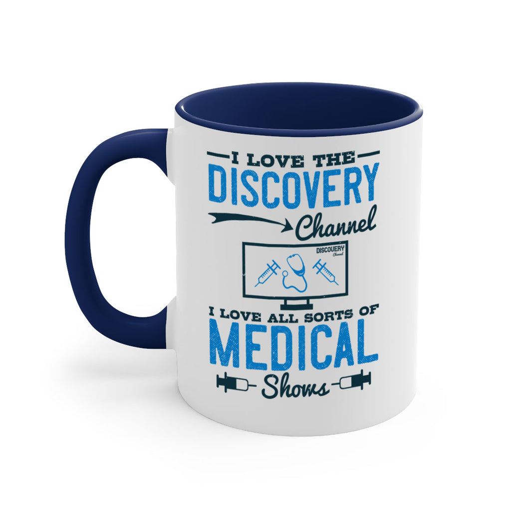 I love the Discovery Channel I love all sorts of medical shows Style 44#- medical-Mug / Coffee Cup