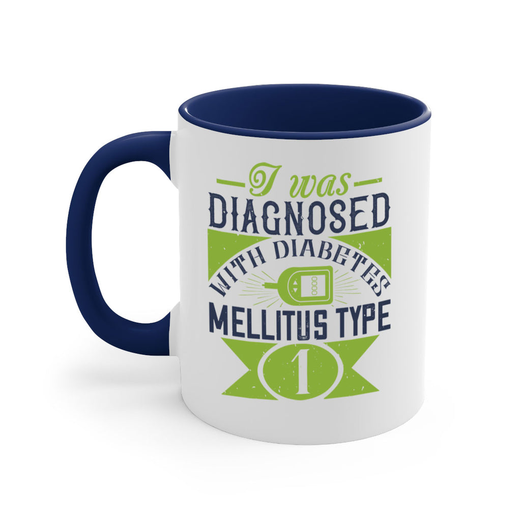 I was diagnosed with diabetes mellitus Type Style 29#- diabetes-Mug / Coffee Cup