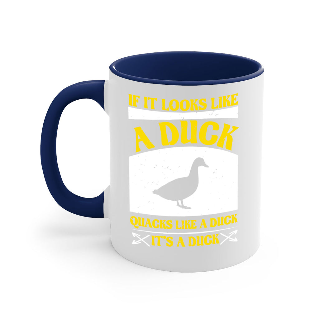 If it looks like a duck quacks like a duck its a duck Style 36#- duck-Mug / Coffee Cup