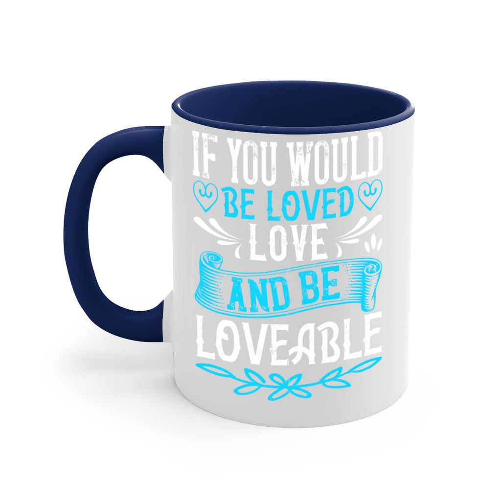 If you would be loved love and be loveable Style 38#- Dog-Mug / Coffee Cup