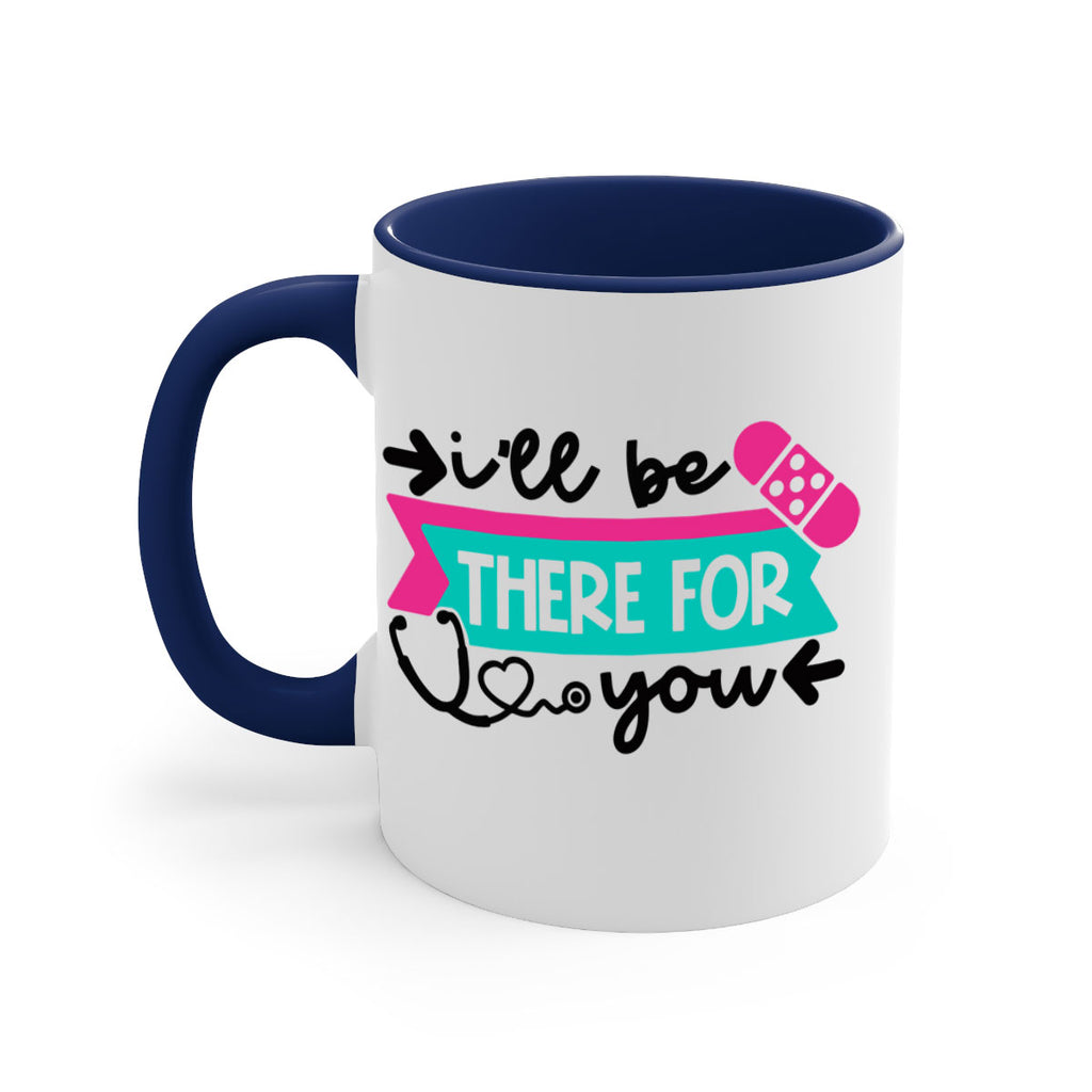 Ill Be There For You Style Style 160#- nurse-Mug / Coffee Cup