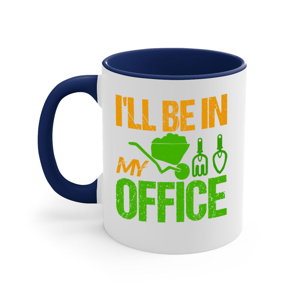 Ill be in my Office 49#- Farm and garden-Mug / Coffee Cup