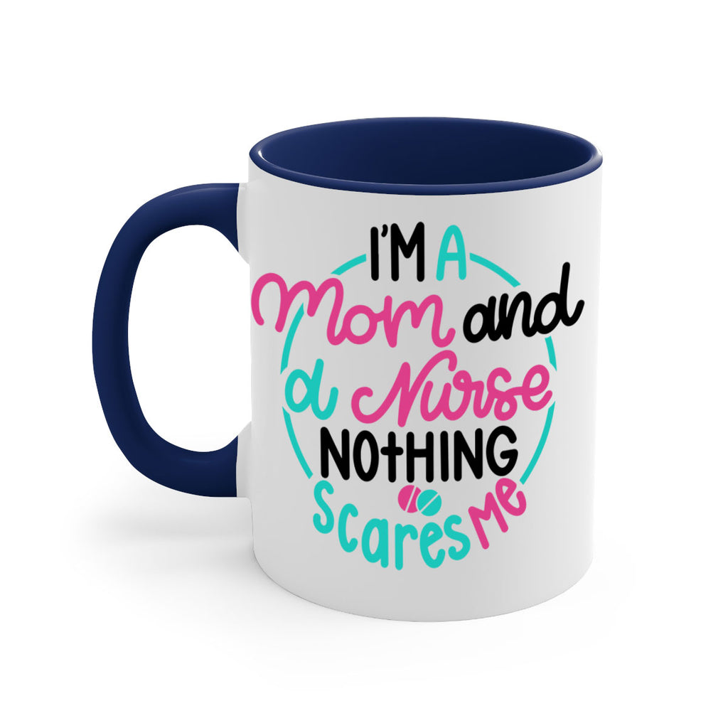 Im A Mom And A Nurse Nothing Style Style 158#- nurse-Mug / Coffee Cup