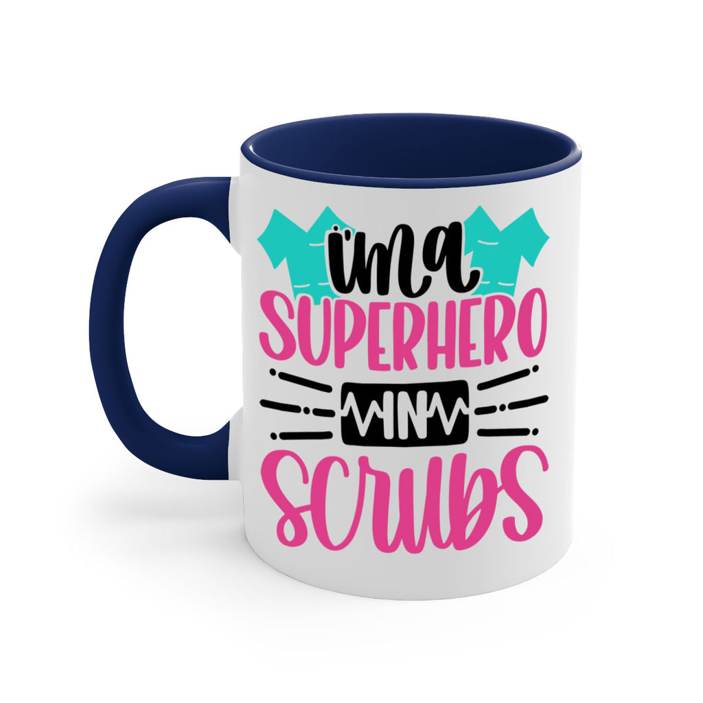 Im A Superhero In Scrubs Style Style 153#- nurse-Mug / Coffee Cup