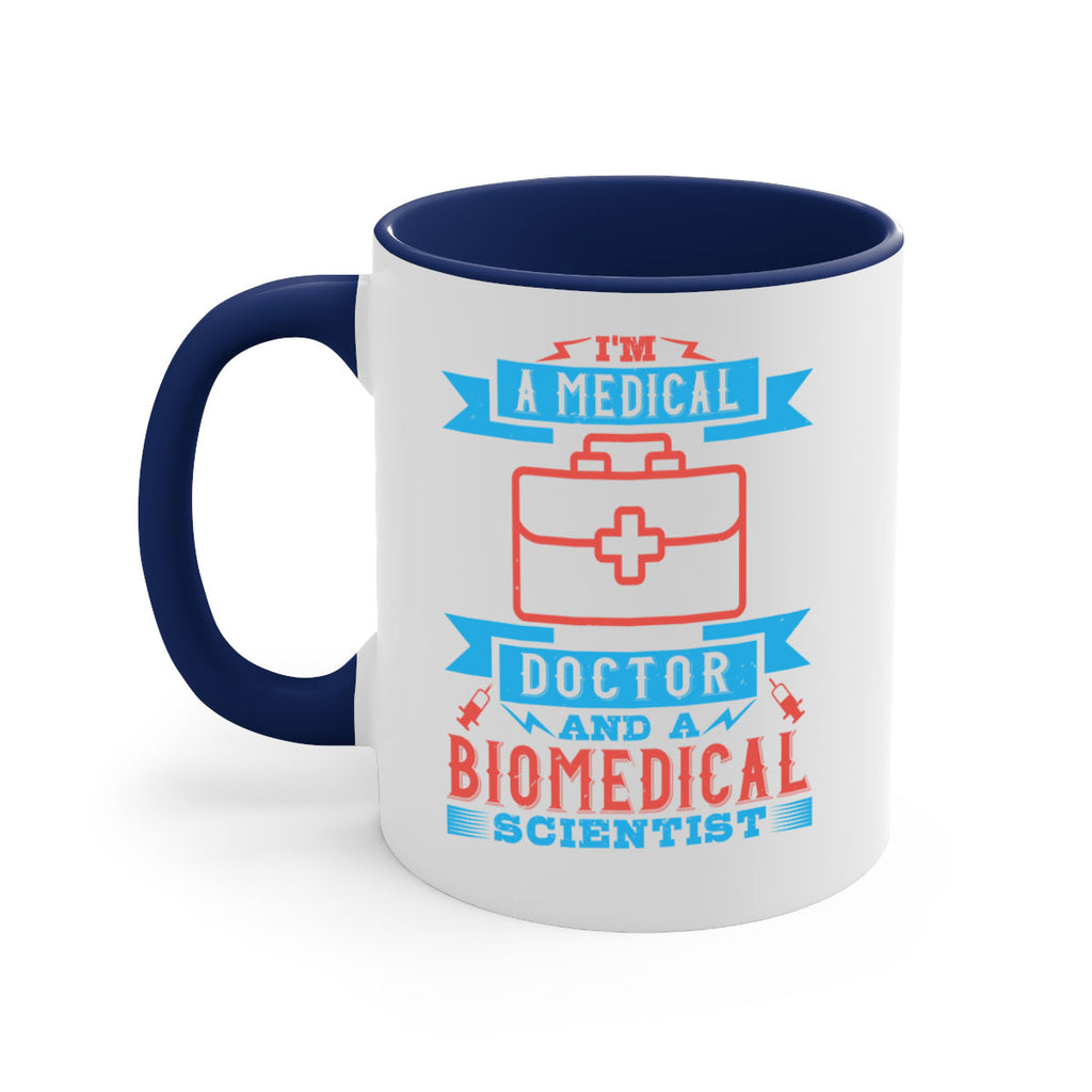 Im a medical doctor and a biomedical scientist Style 42#- medical-Mug / Coffee Cup