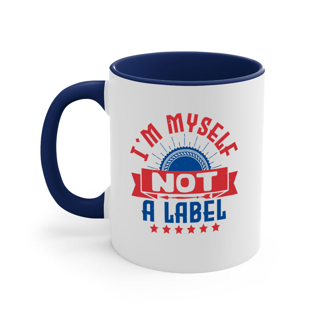 Im myself not a label Style 15#- 4th Of July-Mug / Coffee Cup