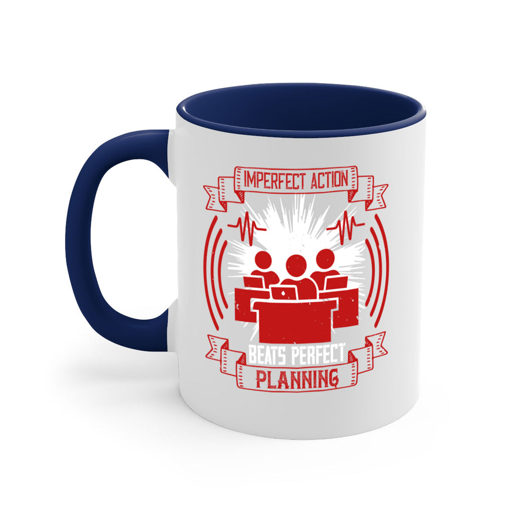 Imperfect action beats perfect planning Style 29#- dentist-Mug / Coffee Cup