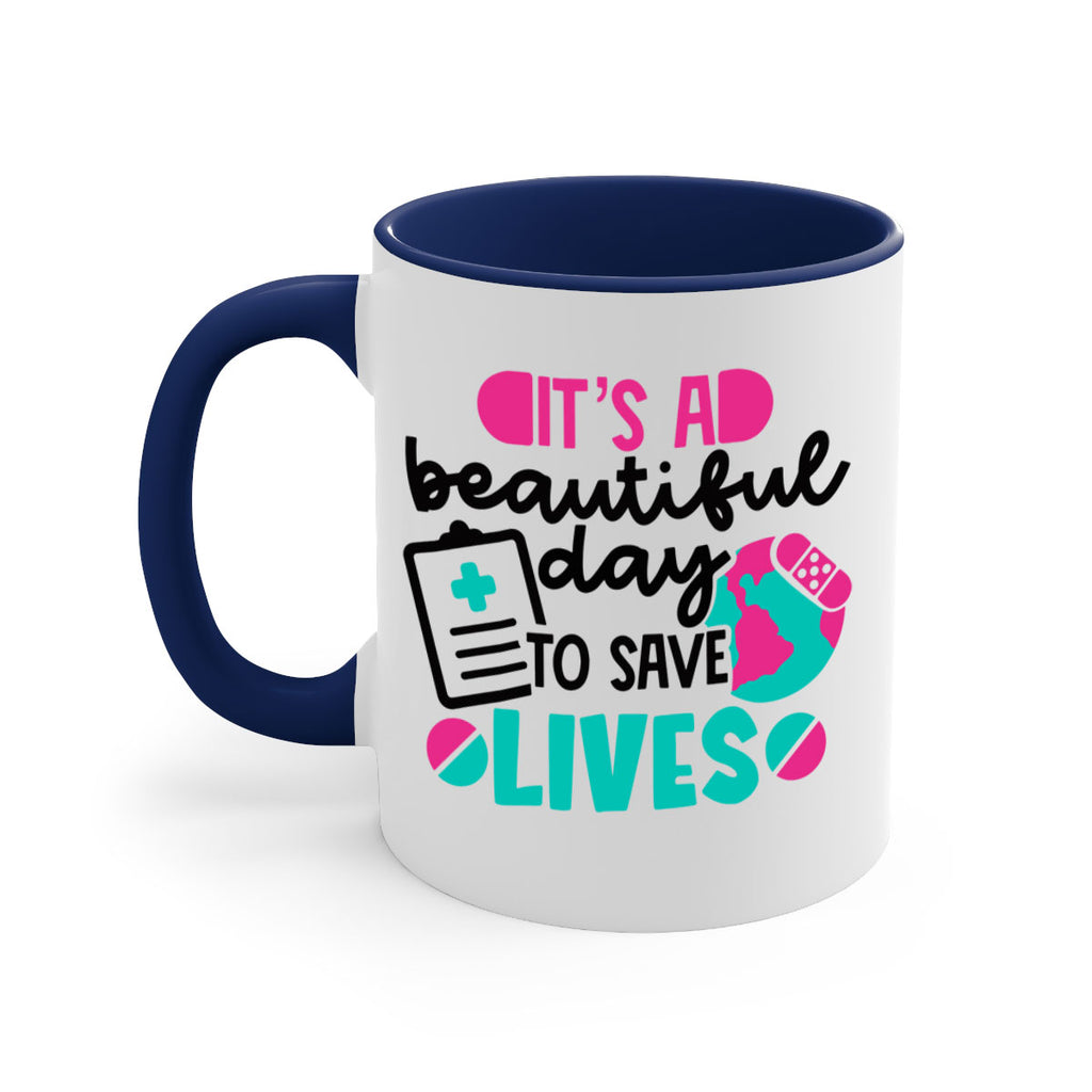 Its A Beautiful Day To Save Lives Style Style 150#- nurse-Mug / Coffee Cup