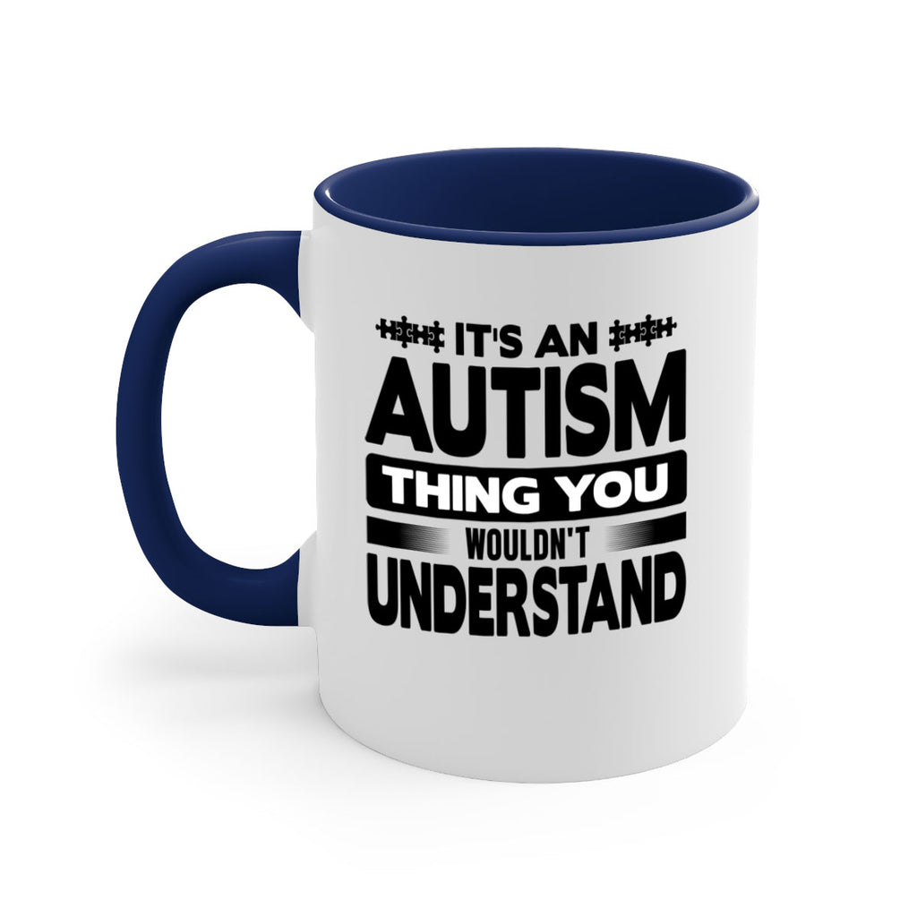Its an autism Style 49#- autism-Mug / Coffee Cup