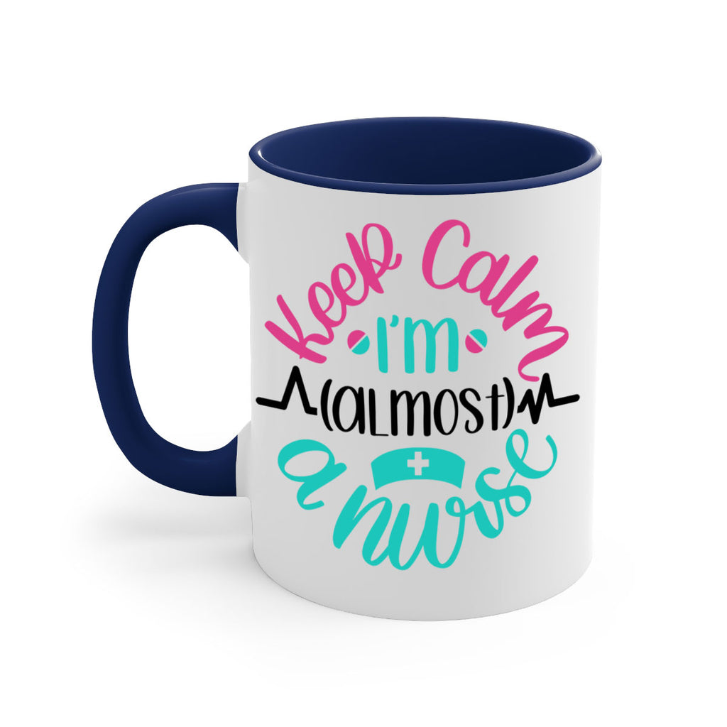 Keep Calm Im Almost Style Style 146#- nurse-Mug / Coffee Cup