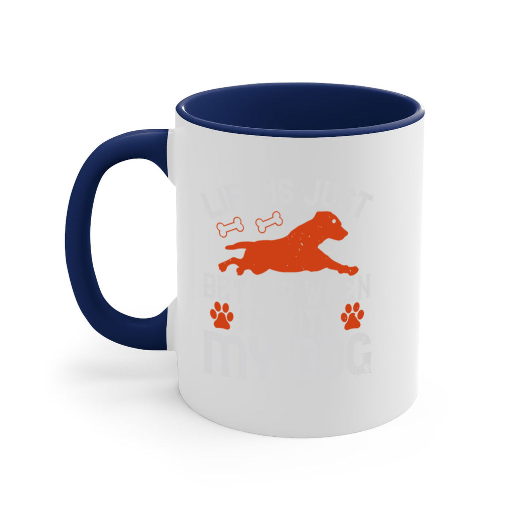 Life is Just better when im with my dog Style 171#- Dog-Mug / Coffee Cup