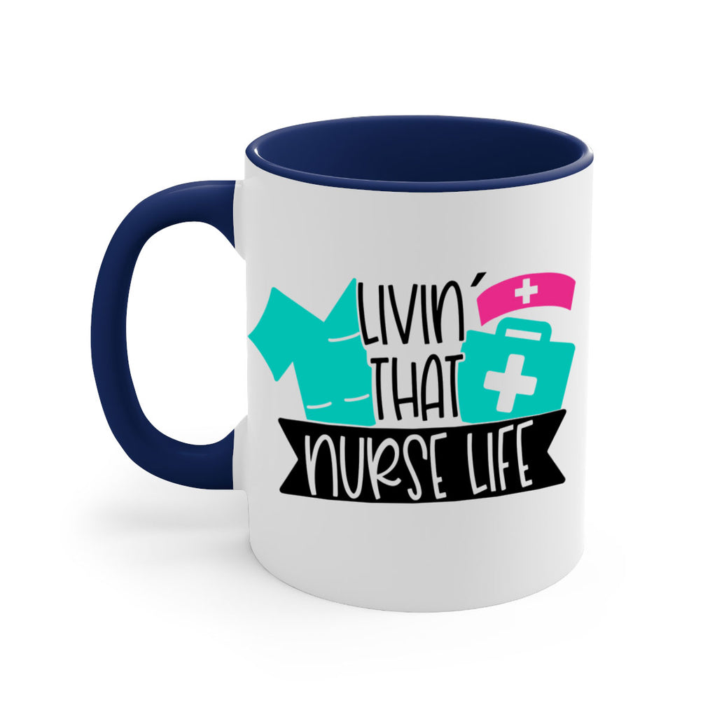 Livin That Nurse Life Style Style 139#- nurse-Mug / Coffee Cup