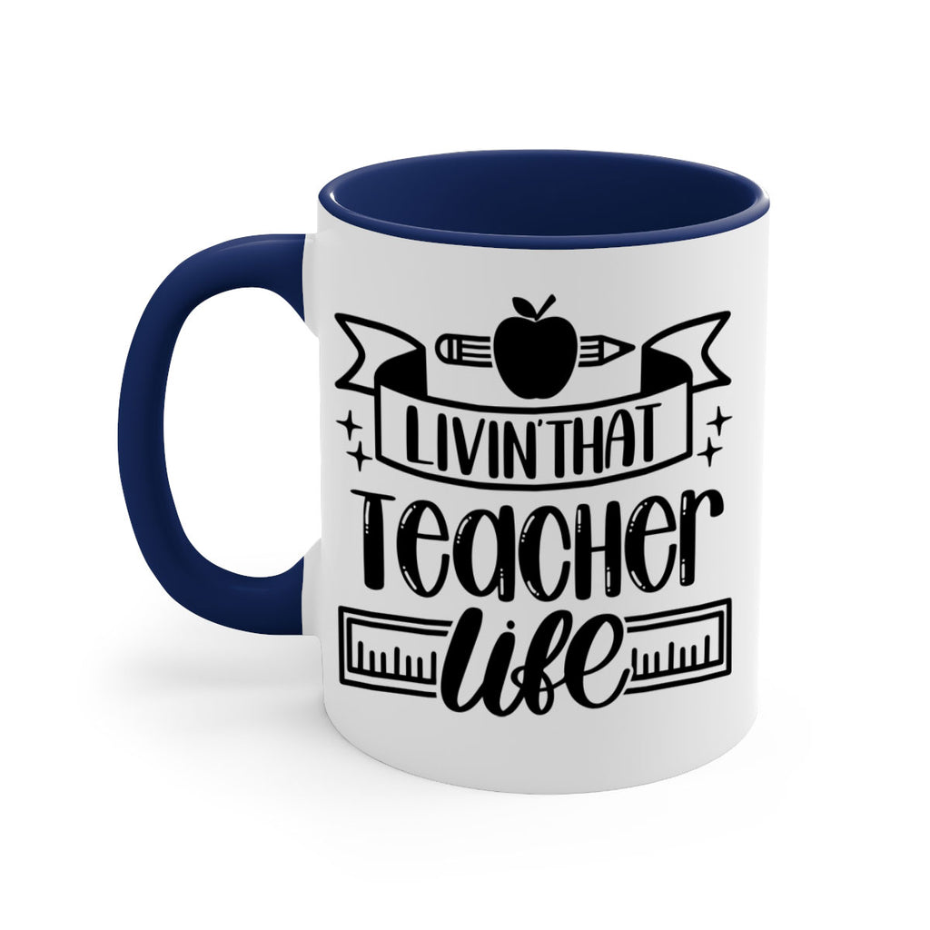Livin That Teacher Life Style 67#- teacher-Mug / Coffee Cup