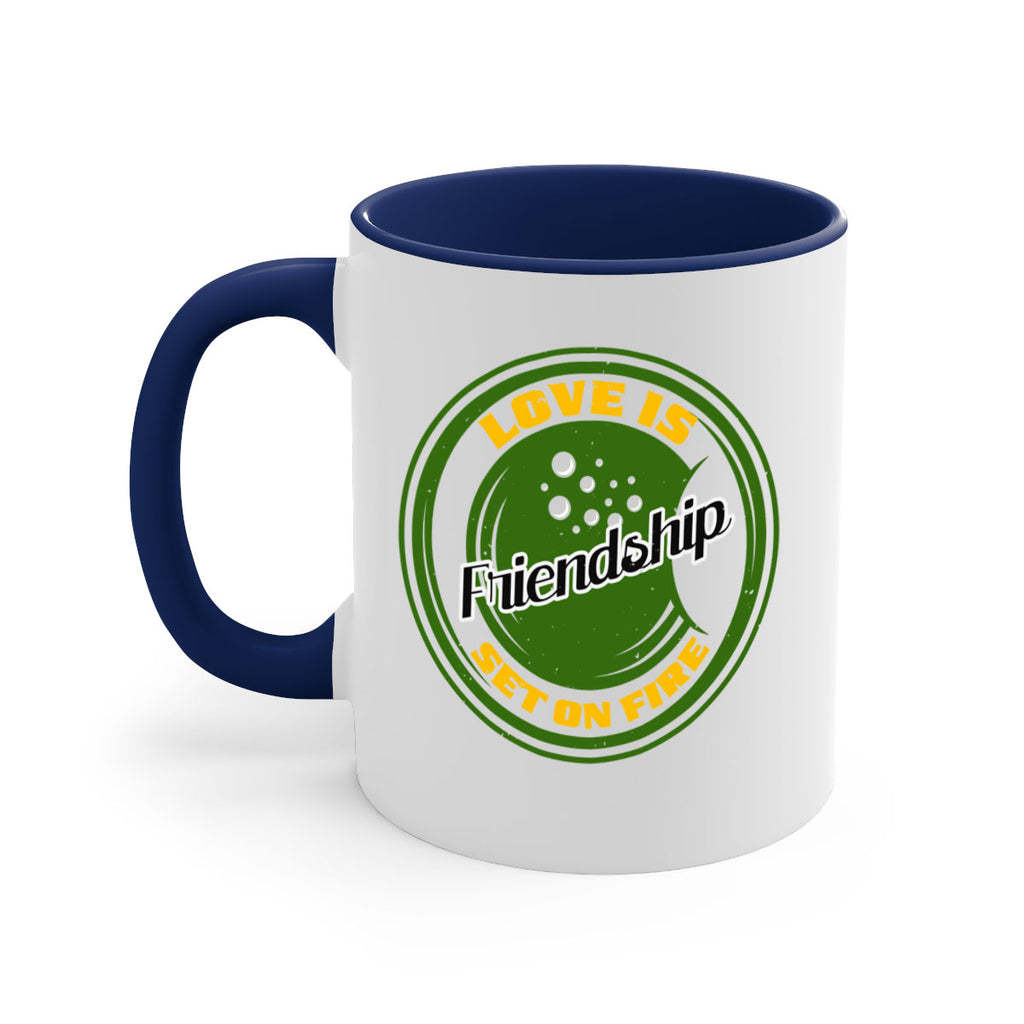 Love is friendship set on fire Style 84#- best friend-Mug / Coffee Cup