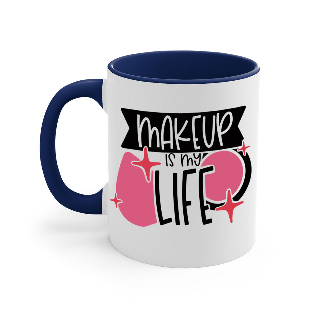 Makeup Is My Life Style 45#- makeup-Mug / Coffee Cup
