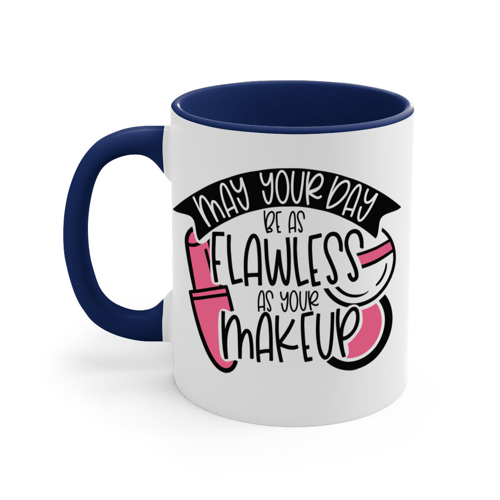 May Your Day Be As Flawless As Your Makeup Style 38#- makeup-Mug / Coffee Cup