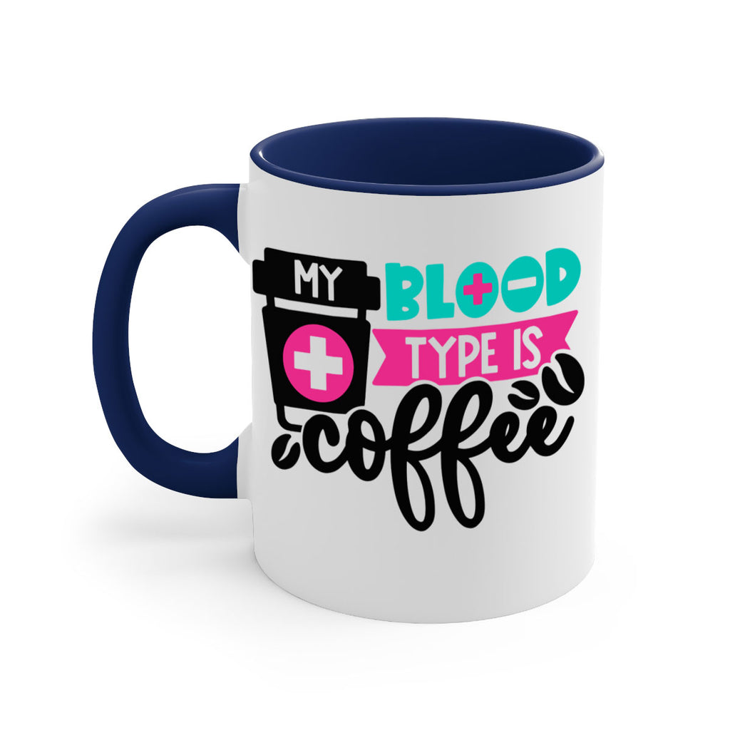 My Blood Type Is Coffee Style Style 130#- nurse-Mug / Coffee Cup