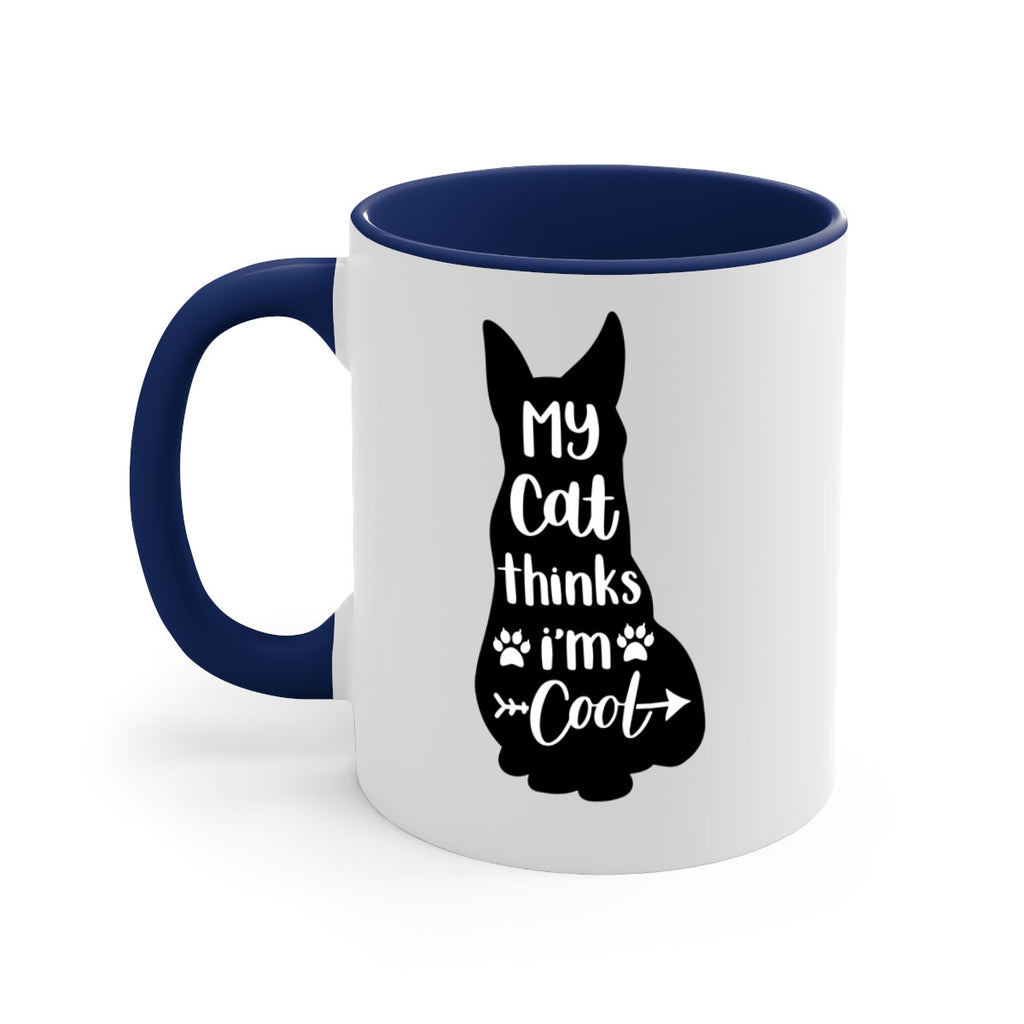 My Cat Thinks Im Cool Style 101#- cat-Mug / Coffee Cup