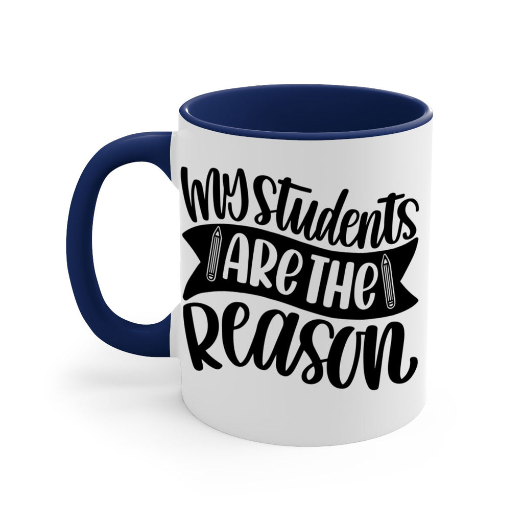 My Students Are The Reason Style 63#- teacher-Mug / Coffee Cup