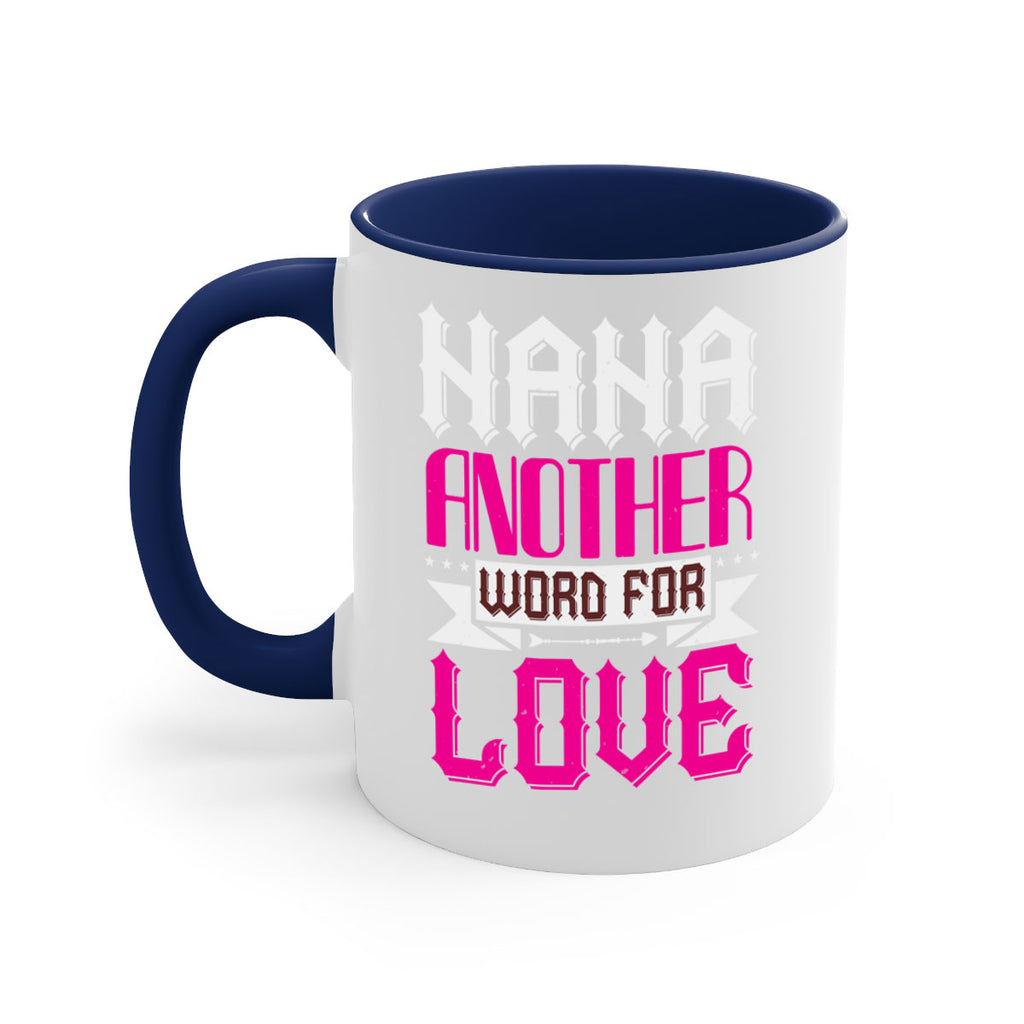 NANA ANOTHER WORD FOR LOVE 102#- grandma-Mug / Coffee Cup