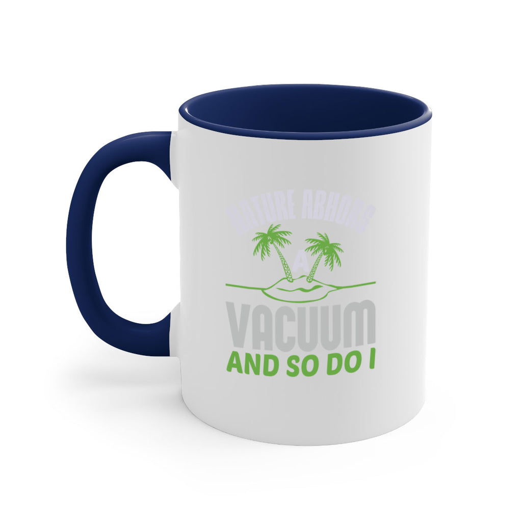 Nature abhors a vacuum and so do I Style 22#- cleaner-Mug / Coffee Cup
