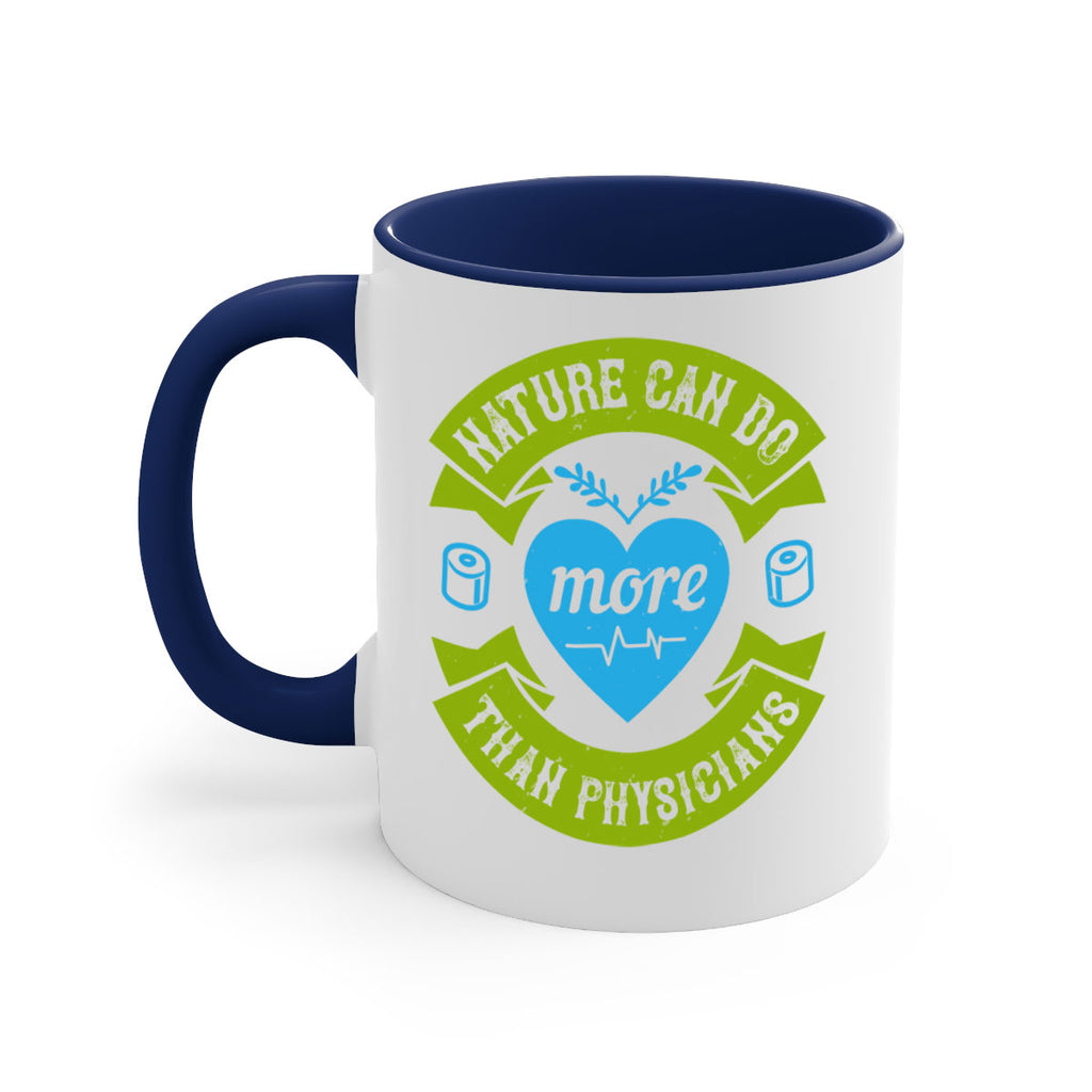 Nature can do more than physicians Style 33#- medical-Mug / Coffee Cup