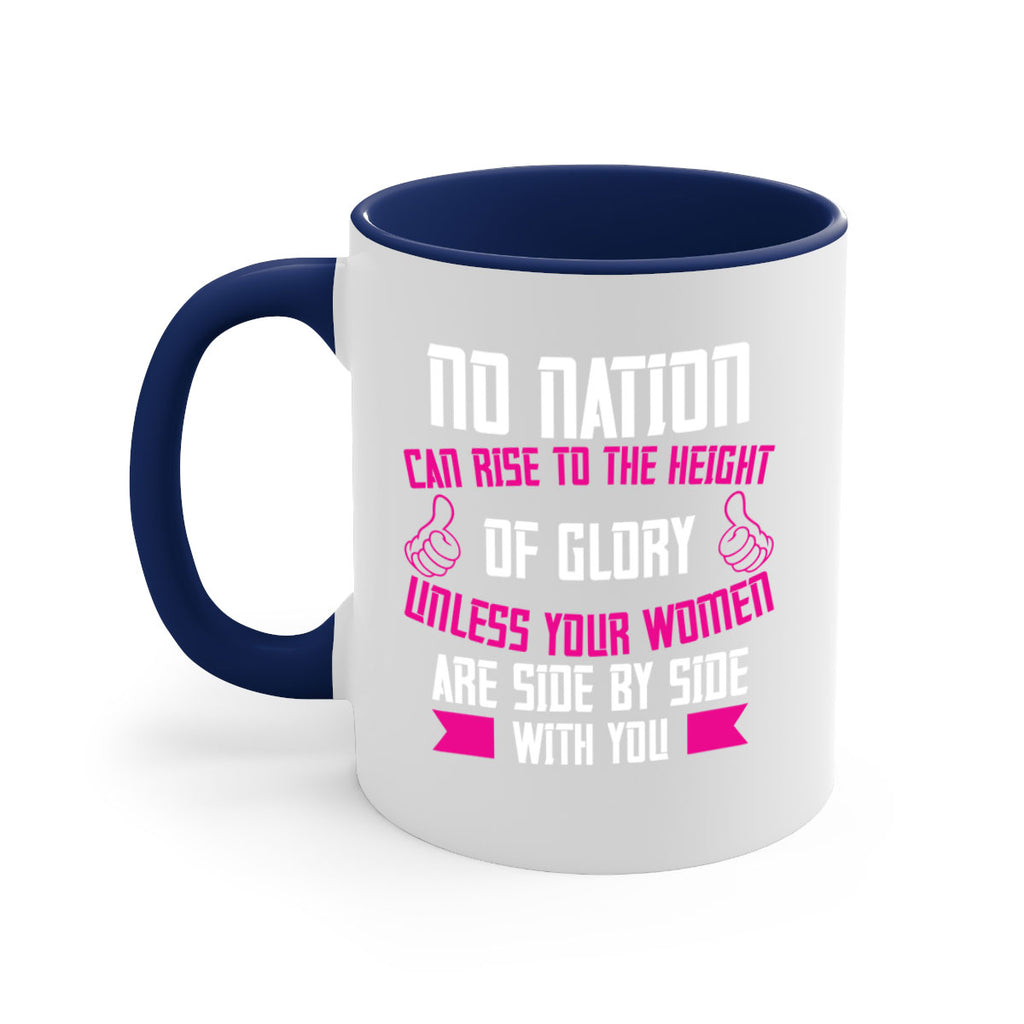 No nation can rise to the height of glory unless your women are side by Style 45#- World Health-Mug / Coffee Cup