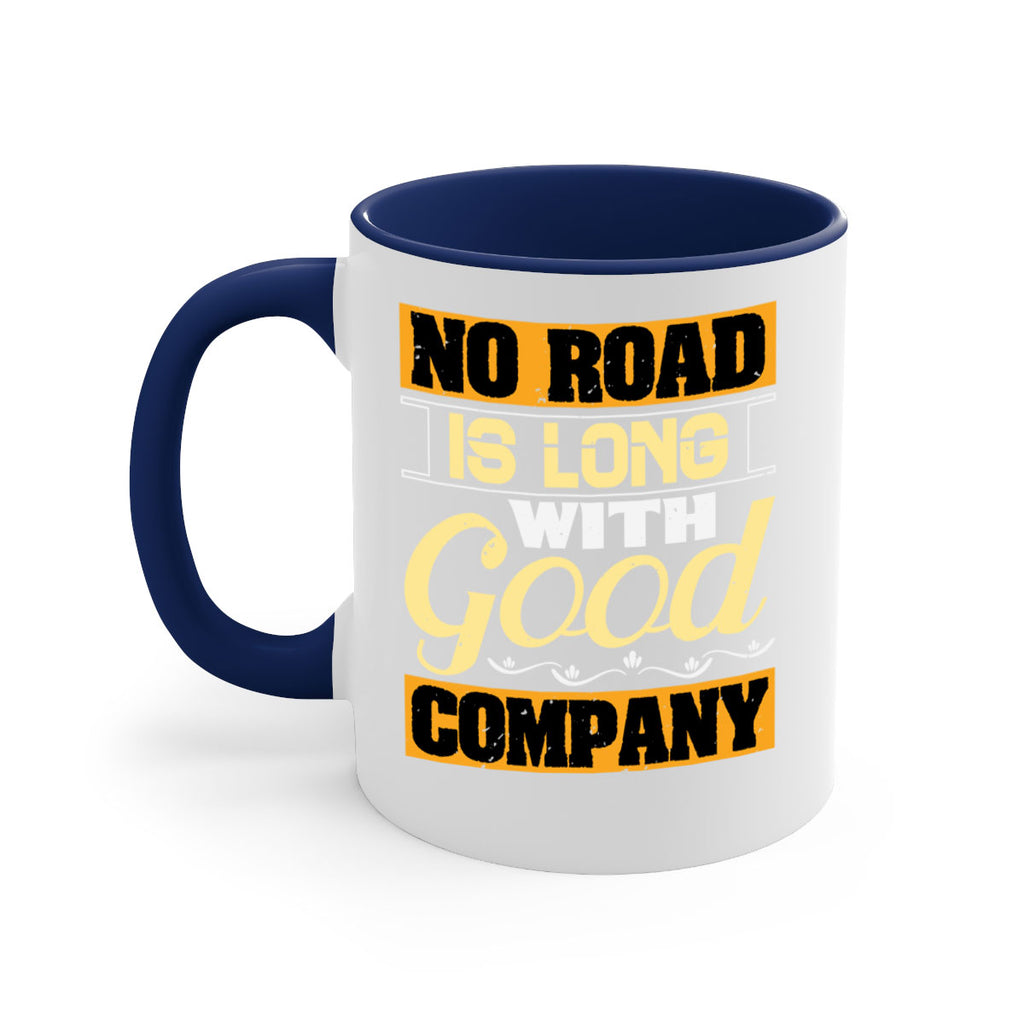 No road is long with good company Style 76#- best friend-Mug / Coffee Cup