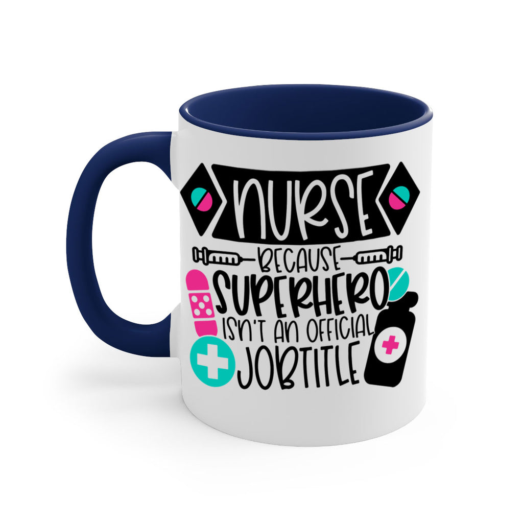 Nurse Because Superhero Isnt An Official Jobtitle Style Style 119#- nurse-Mug / Coffee Cup