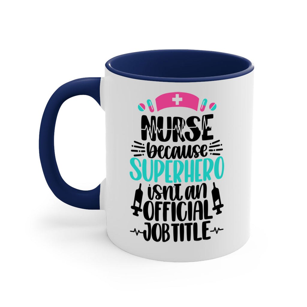 Nurse Because Superhero Style Style 118#- nurse-Mug / Coffee Cup