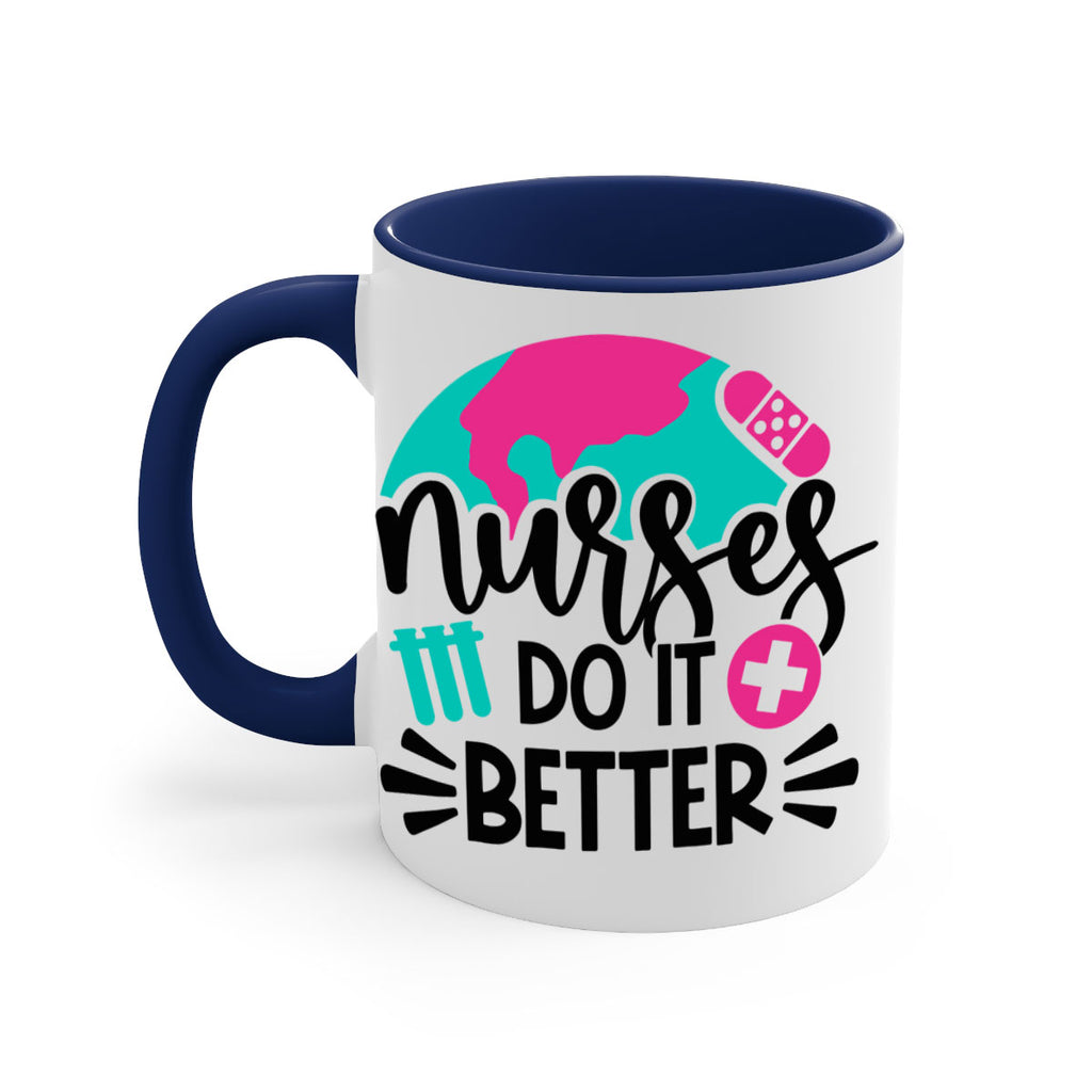 Nurses Do It Better Style Style 84#- nurse-Mug / Coffee Cup