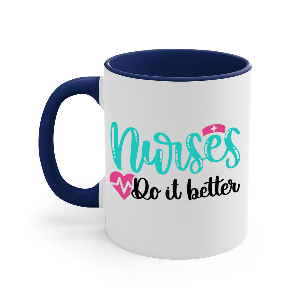 Nurses Do It Better Style Style 85#- nurse-Mug / Coffee Cup