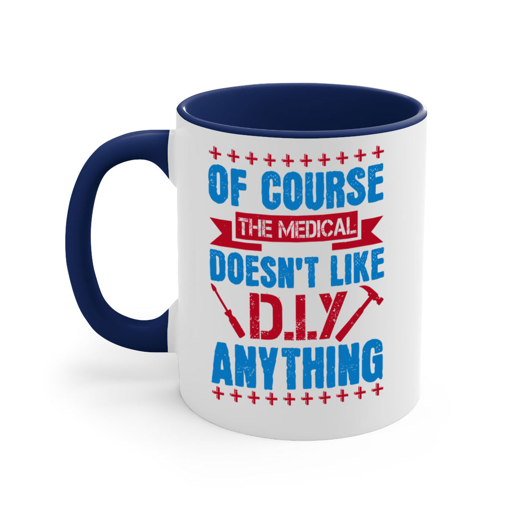 Of course the medical profession doesnt like DIY anything Style 30#- medical-Mug / Coffee Cup