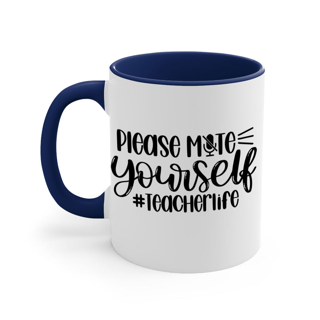 Please Mute Yourself Teacher Life Style 58#- teacher-Mug / Coffee Cup
