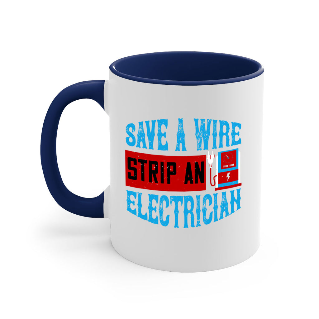 Save a wire strip an electrician Style 13#- electrician-Mug / Coffee Cup