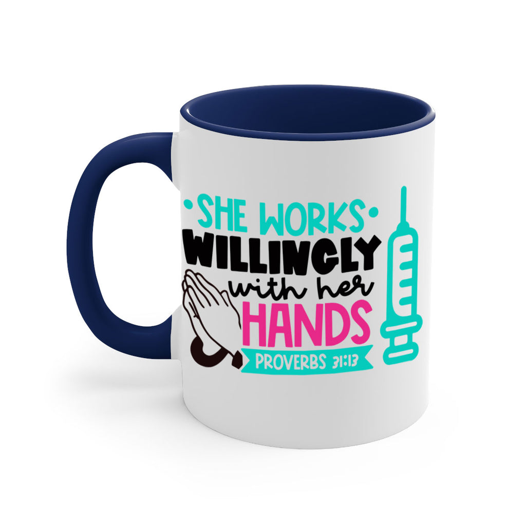 She Works Willingly With Her Hands Proverbs Style Style 41#- nurse-Mug / Coffee Cup