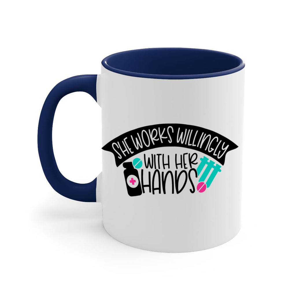 She Works Willingly With Her Hands Style Style 40#- nurse-Mug / Coffee Cup
