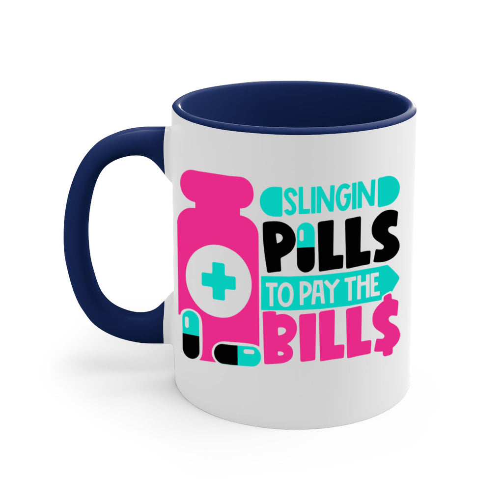 Slingin Pills To Pay The Bills Style Style 31#- nurse-Mug / Coffee Cup