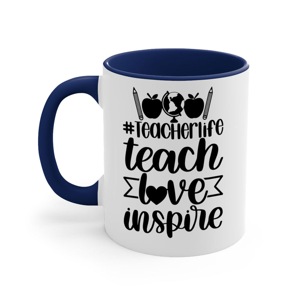 Teacher Life Teach Love Inspire Style 51#- teacher-Mug / Coffee Cup